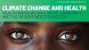 Climate change and health-Health workers on climate, community, and the urgent need for action
