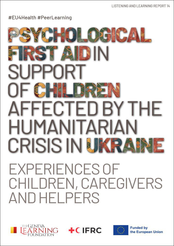 Psychological First Aid in Support of Children Affected by the Humanitarian Crisis in Ukraine: the Experiences of Children, Caregivers and Helpers